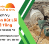 Dịch Vụ Khoan Rút Lõi Bê Tông Trọn Gói Chuyên Nghiệp Tại Đồng Nai