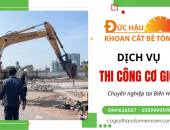Công ty thi công cơ giới Biên Hòa chuyên nghiệp, máy móc hiện đại, giá tốt