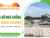 Cần phá dỡ nhà xưởng Bình Dương? Giải pháp nhanh, an toàn, hiệu quả từ Đức Hậu
